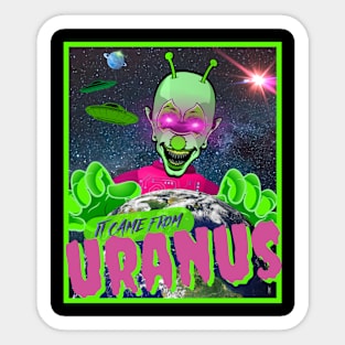 It Came From Uranus Sticker